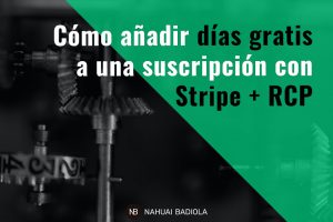 Añadir días extra Stripe y Restrict Content Pro