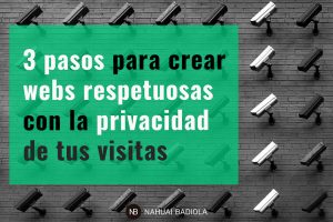 3 pasos para hacer tu web más resptuosa con la privacidad de tus visitas